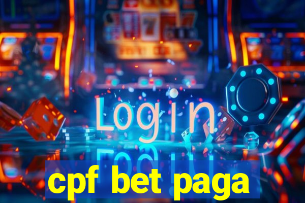 cpf bet paga